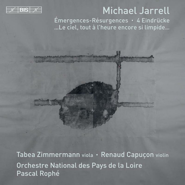 Zimmermann/Capucon/Rophe - Michael Jarrell: Émergences-Résurgences, 4 Eindrücke, … Le ciel, tout à l'heure encore si limpide … - BIS2482