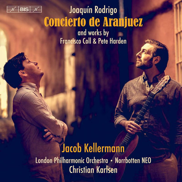 Kellermann/Lpo/Karlsen - Joaquín Rodrigo: Concierto de Aranjuez and works by Francisco Coll & Pete Harden - BIS2485