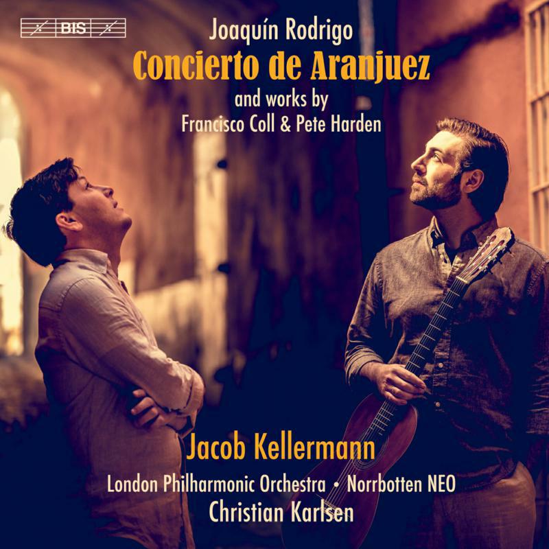 Kellermann/Lpo/Karlsen - Joaquín Rodrigo: Concierto de Aranjuez and works by Francisco Coll & Pete Harden - BIS2485