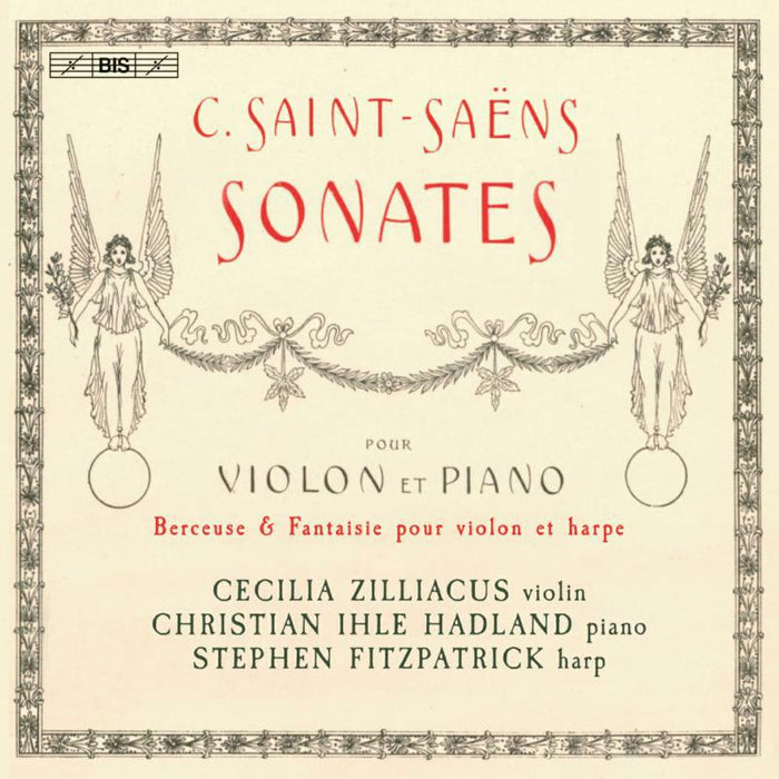Cecilia Zilliacus; Christian Ihle Hadland; Stephen Fitzpatrick - Camille Saint-Saens: Sonatas for violin and piano - BIS2489