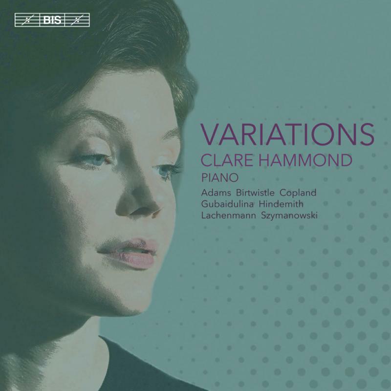 Clare Hammond - Variations - Clare Hammond, piano - BIS2493