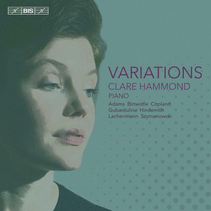 Clare Hammond - Variations - Clare Hammond, piano - BIS2493