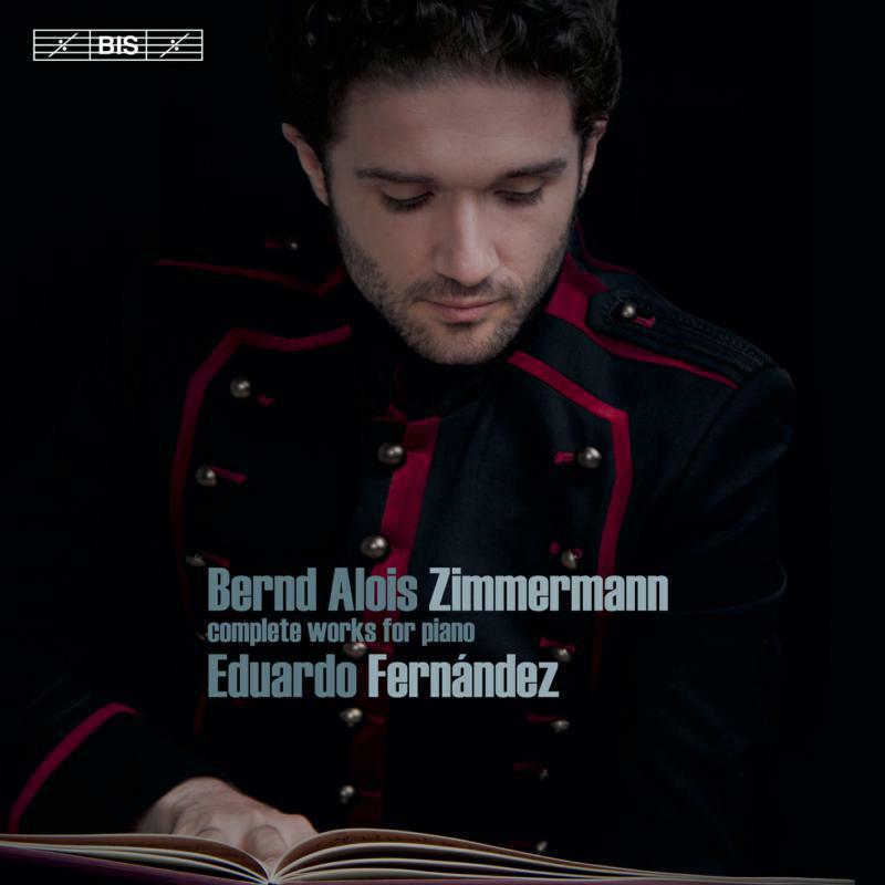Eduardo Fernandez - Bernd Alois Zimmermann: Complete Works for Piano - BIS2495