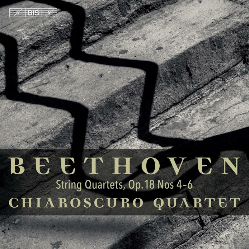 Chiaroscuro Quartet - Ludwig van Beethoven: String Quartets, Op. 18 Nos. 4-6 - BIS2498
