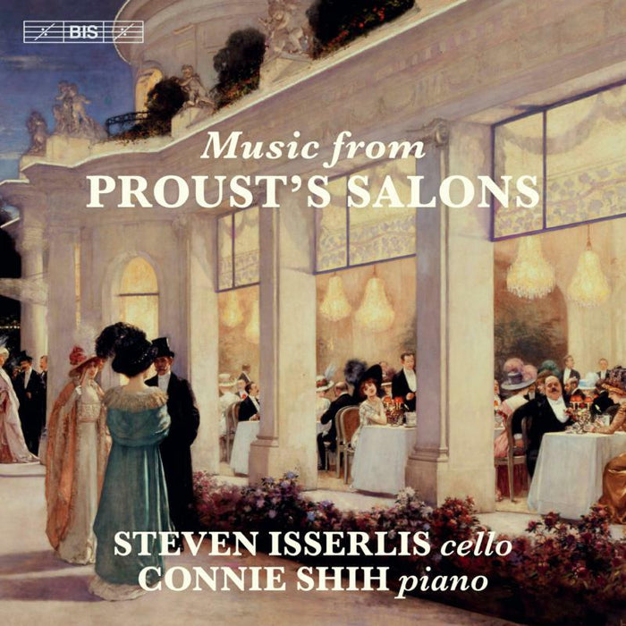 Isserlis/Shih - Music from Proust's Salons - BIS2522