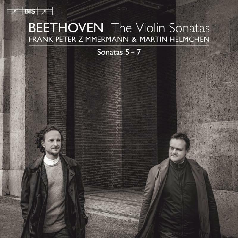 Zimmermann/Helmchen - Ludwig van Beethoven: The Violin Sonatas 5-7 - BIS2527