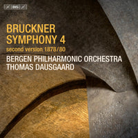 Bergen Philharmonic Orchestra; Thomas Dausgaard - Anton Bruckner: Symphony No. 4 - BIS2534