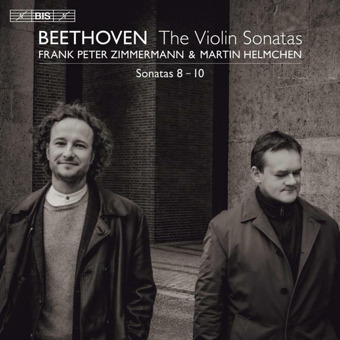 Zimmermann/Helmchen - Ludwig van Beethoven: The Violin Sonatas, Vol. 3 - Sonatas 8-10 - BIS2537
