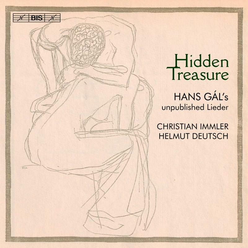Immler/Deutsch - Hidden Treasure: Hans Gál's unpublished Lieder - BIS2543