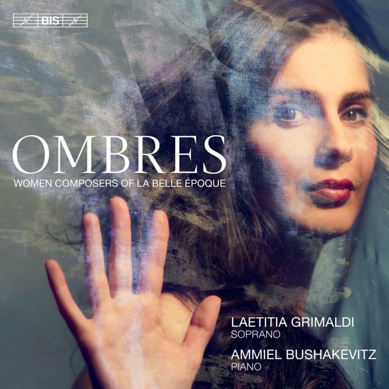 Grimaldi/Bushakevitz - Ombres: Women Composers of La Belle Époque - BIS2546