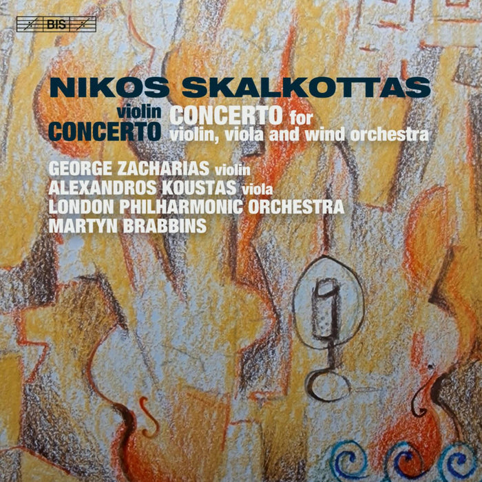 George Zacharias; Alexandros Koustas; London Philharmonic Orchestra; Martyn Brabbins - Nikos Skalkottas: Violin Concerto; Concerto for violin, viola and wind orchestra - BIS2554