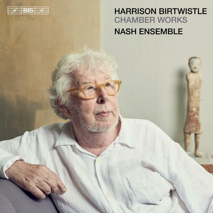 Nash Ensemble - Harrison Birtwistle: Chamber Works - BIS2561