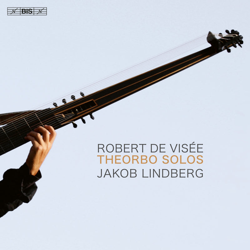 Jakob Lindberg - Robert de Visee: Theorbo Solos - BIS2562