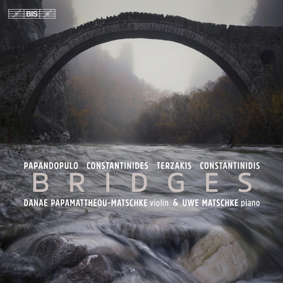 Boris Papandopulo, Dinos Constantinides, Dimitri Terzakis, Yannis Constantinidis - Bridges - works for violin and piano by Greek composers - BIS2563