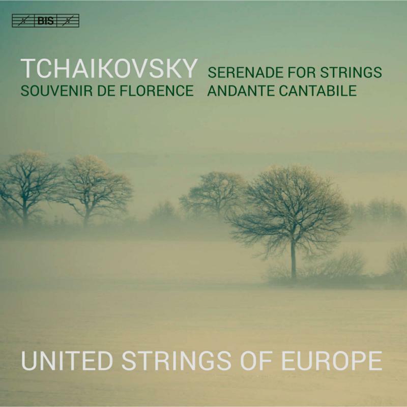 United Strings of Europe - PYOTR ILYICH TCHAIKOVSKY: SERENADE FOR STRINGS; SOUVENIR DE FLORENCE; ANDANTE CANTABILE - BIS2569
