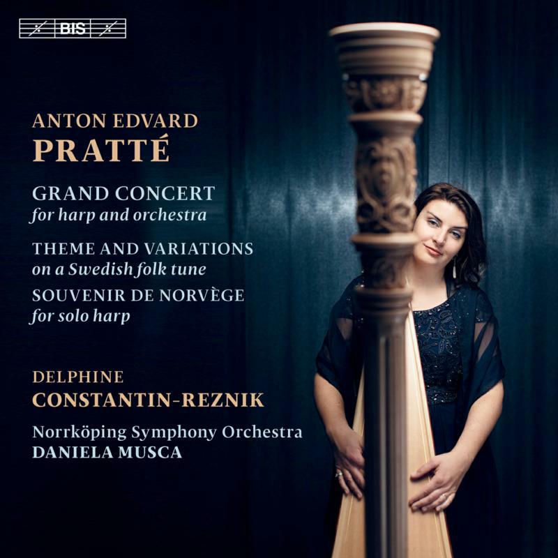 Reznik/Norrkoping So - Anton Edvard Pratté: Grand Concert for harp and orchestra, Theme and Variations on a Swedish folk tune, Souvenir de Norv - BIS2570