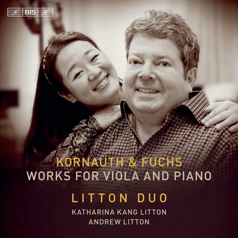 Litton Duo - Egon Kornauth, Robert Fuchs: Works for viola and piano - BIS2574