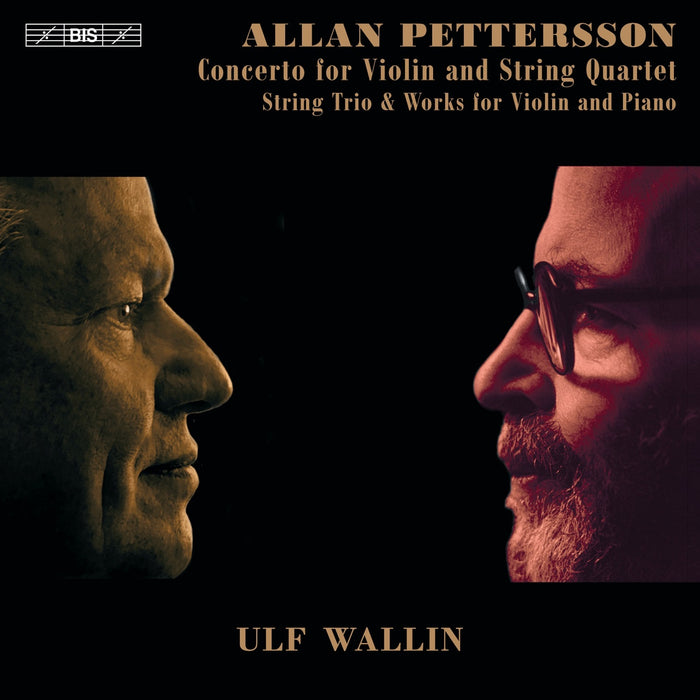 Ulf Wallin; Sueye Park; Daniel Vlashi; German Tcakulov; Alexander Wollheim; Thomas Hoppe - Allan Pettersson: Concerto for Violin and String Quartet; String Trio & Works for Violin and Piano - BIS2580