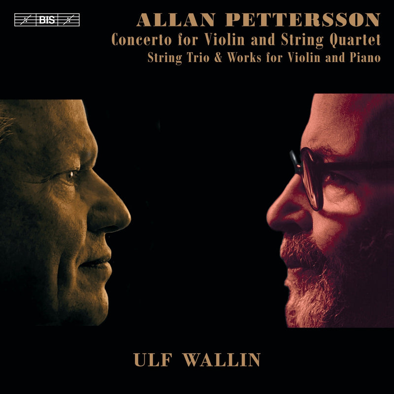 Ulf Wallin; Sueye Park; Daniel Vlashi; German Tcakulov; Alexander Wollheim; Thomas Hoppe - Allan Pettersson: Concerto for Violin and String Quartet; String Trio & Works for Violin and Piano - BIS2580