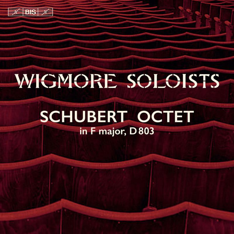 Wigmore Soloists - Franz Schubert: Octet in F major, D 803 - BIS2597