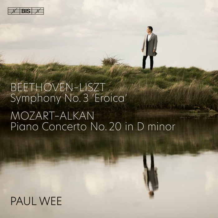 PAUL WEE - Ludwig van Beethoven, Symphony No. 3 ‘Eroica’ (transcribed by Franz Liszt); Wolfgang Amadeus Mozart: Piano Concerto No. 20 in D minor, K 466 (transcribed by Charles-Valentin Alkan) - BIS2615