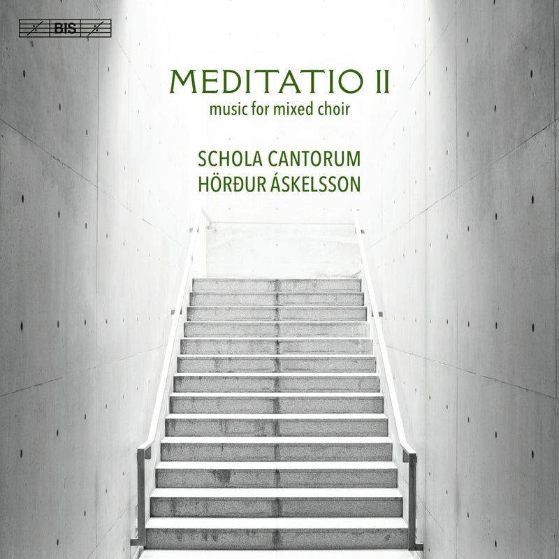 SCHOLA CANTORUM/ASKELSSON - Meditatio II - music for mixed choir - BIS2618