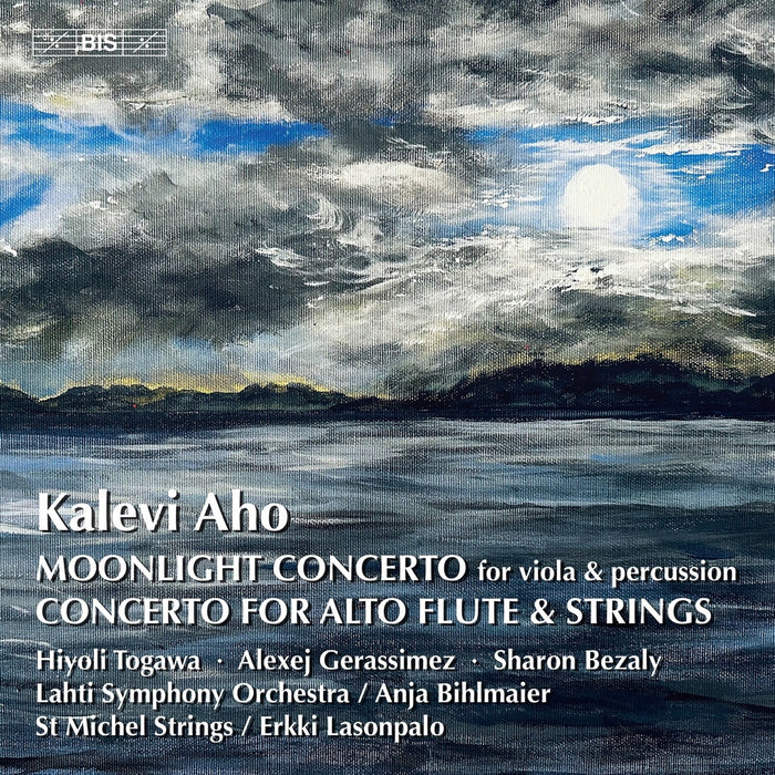 Sharon Bezaly; Hiyoli Togawa; Alexej Gerassimez; Lahti Symphony Orchestra; St Michel Strings; Anja Bihlmaier; Erkki Lasonpalo - Kalevi Aho: Moonlight Concerto for viola & percussion; Concerto for alto flute & strings - BIS2626
