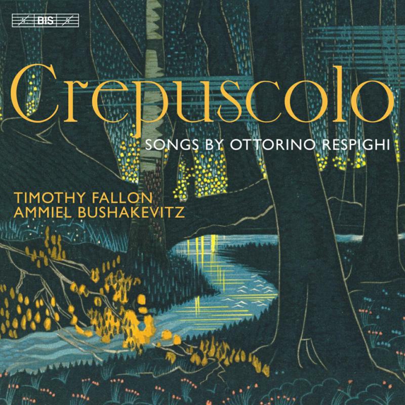Fallon/Bushakevitz - Ottorino Resipghi: Crepuscolo - BIS2632