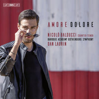 Nicolo Balducci; Baroque Academy Gothenburg Symphony; Dan Laurin - Amore Dolore - BIS2645