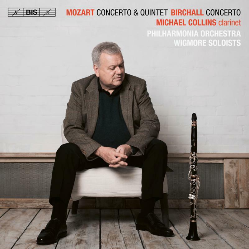 Collins/Philharmonia/Oneill - Wolfgang Amadeus Mozart: Concerto in A major for Clarinet and Orchestra, K 622; Clarinet Quintet in A major, K 581; Rich - BIS2647