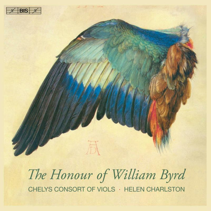 Chelys Consort of Viols; Helen Charlston; Harry Buckoke - The Honour of William Byrd - BIS2663
