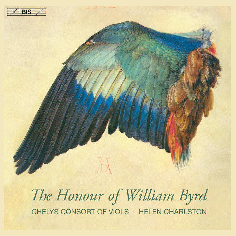 Chelys Consort of Viols; Helen Charlston; Harry Buckoke - The Honour of William Byrd - BIS2663