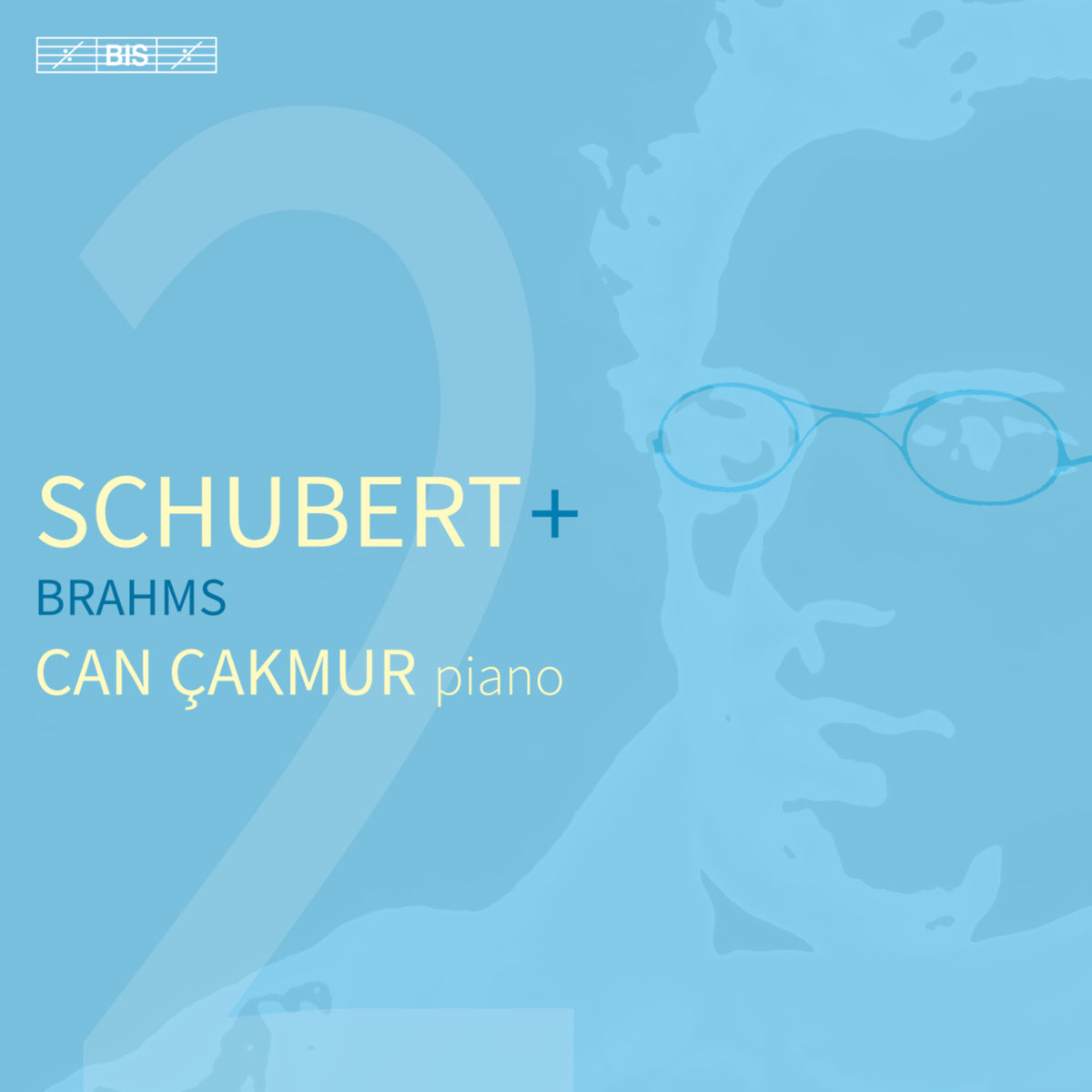 Can Cakmur - Schubert + Brahms - BIS2680