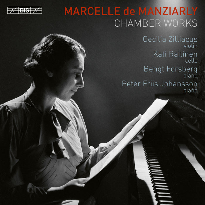 Cecilia Zilliacus; Kati Raitinen; Bengt Forsberg; Peter Friis Johansson - Marcelle de Manziarly: Chamber Works - BIS2689