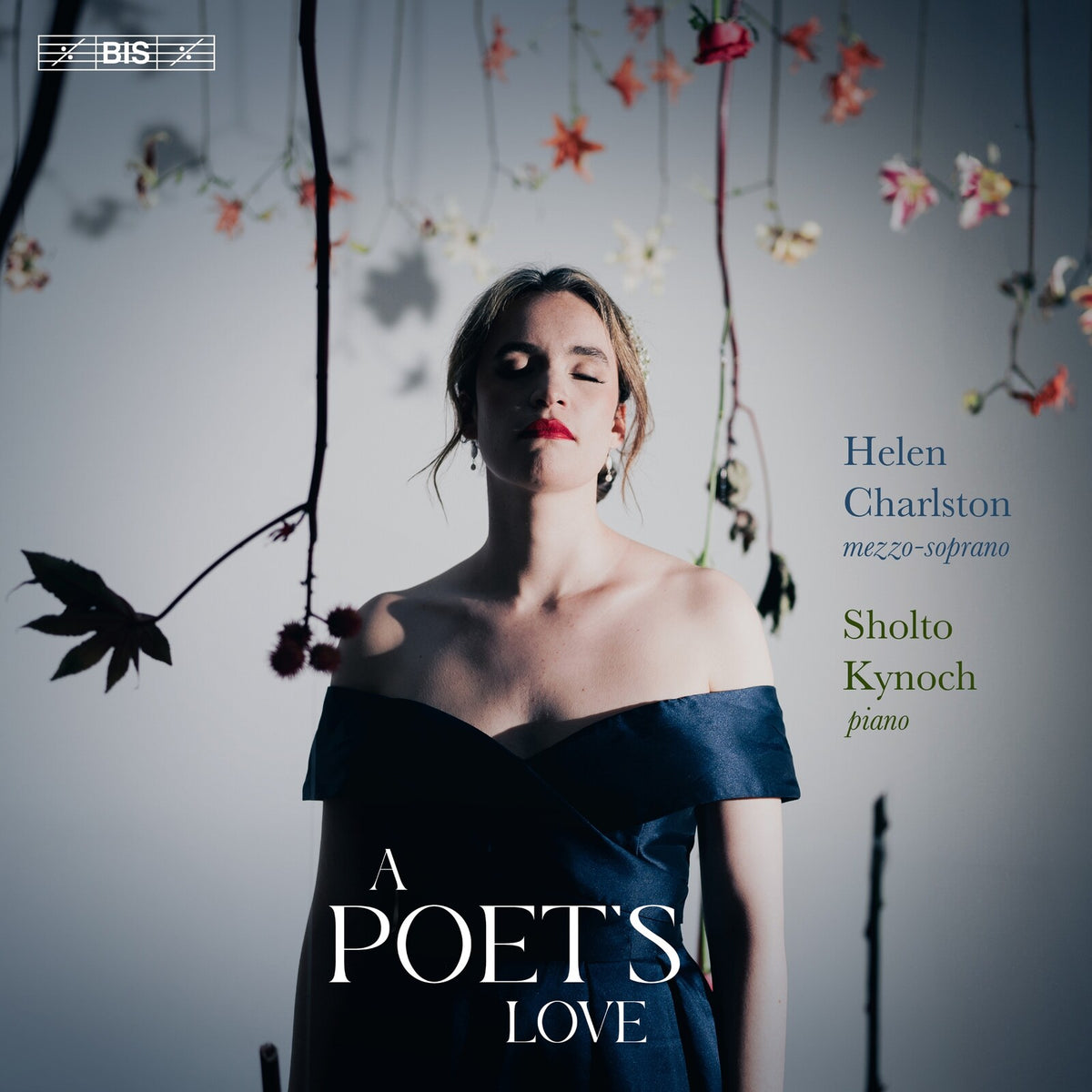 Helen Charlston; Sholto Kynoch - A Poet's Love - BIS2704
