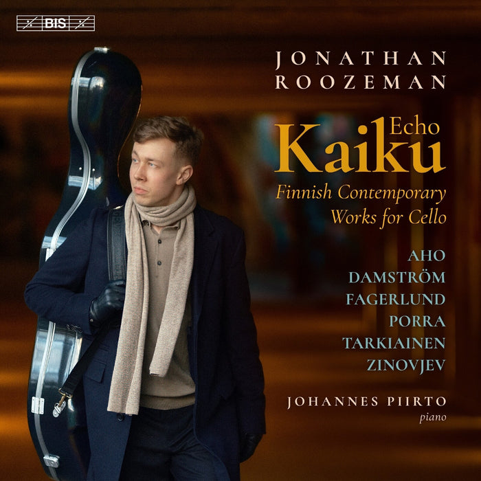 Jonathan Roozeman; Johannes Piirto - Kaiku (Echo) - Finnish Contemporary Works for Cello - BIS2714