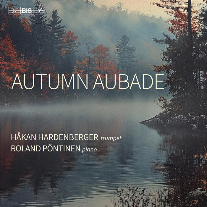 Hakan Hardenberger; Roland Pontinen - Autumn Aubade - BIS2723