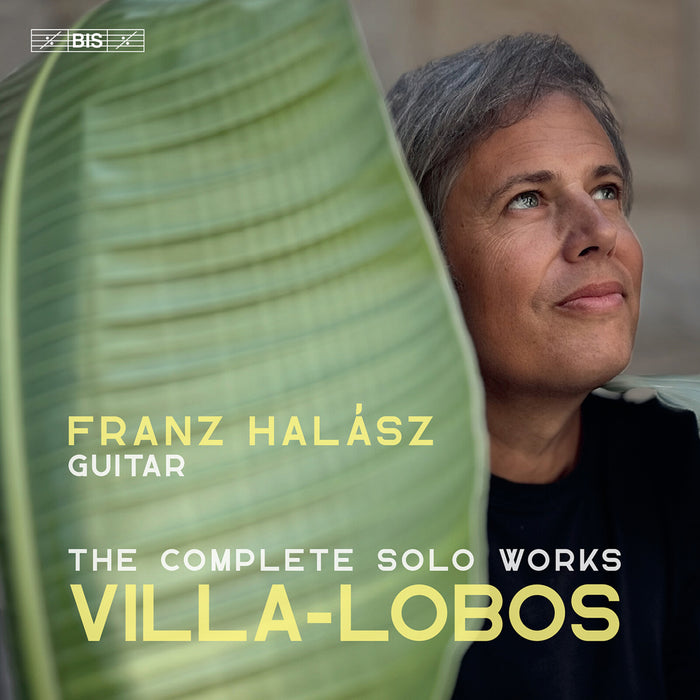 Franz Halasz - Heitor Villa-Lobos: The Complete Solo Works - BIS2735