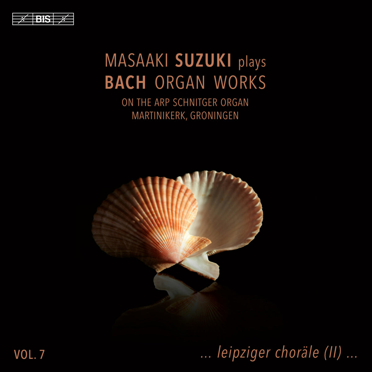 Masaaki Suzuki - Masaaki Suzuki plays Bach Organ Works, Vol. 7 (on the Arp Schnitger Organ Martinikerk, Groningen) - BIS2741