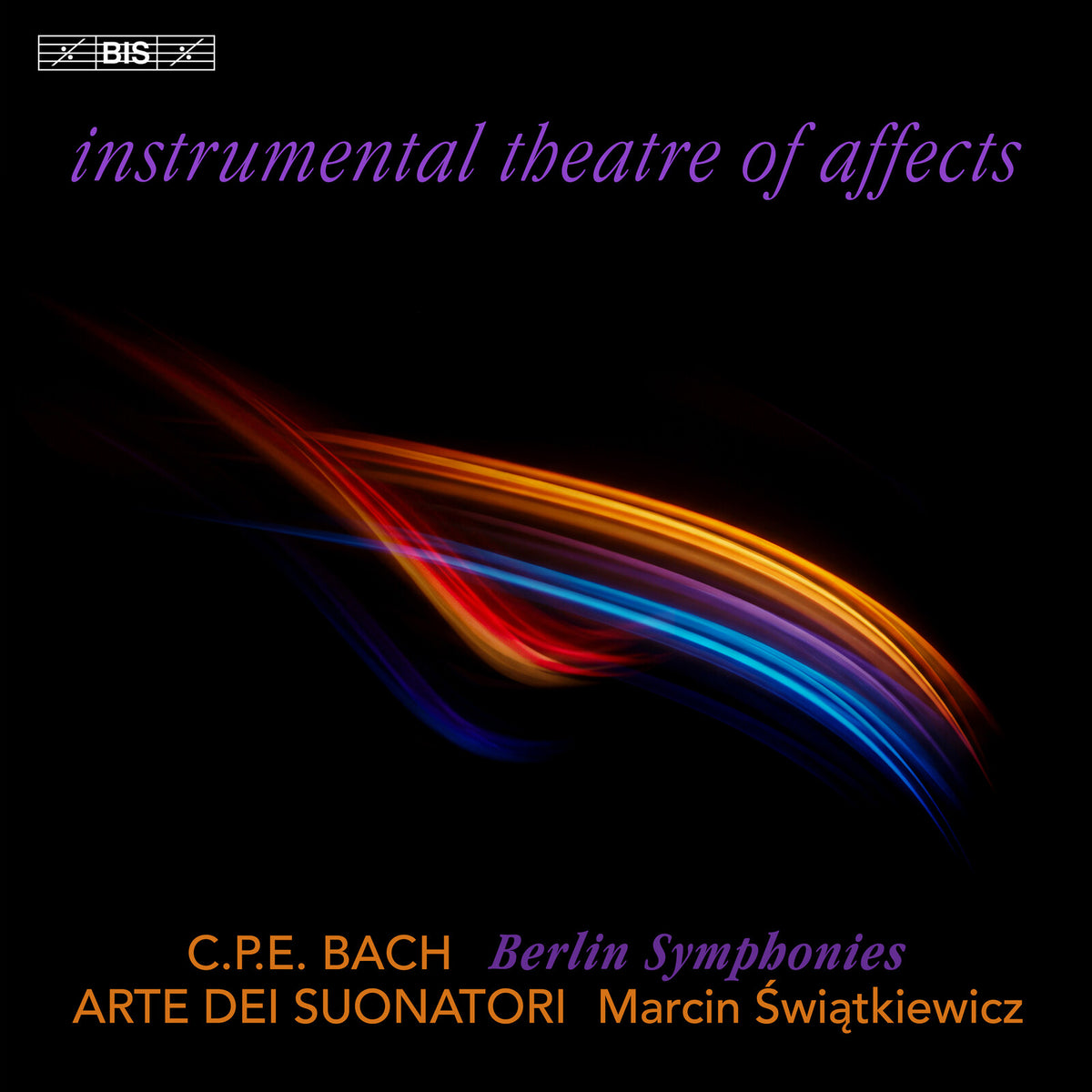 Arte dei Suonatori; Marcin Swiatkiewicz - C.P.E. Bach: Berlin Symphonies - BIS2759