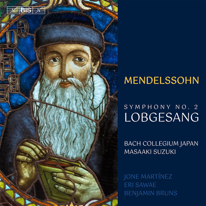 Jone Martinez; Eri Sawae; Benjamin Bruns; Bach Collegium Japan; Masaaki Suzuki - Felix Mendelssohn: Symphony No. 2 'Lobgesang' - BIS2761