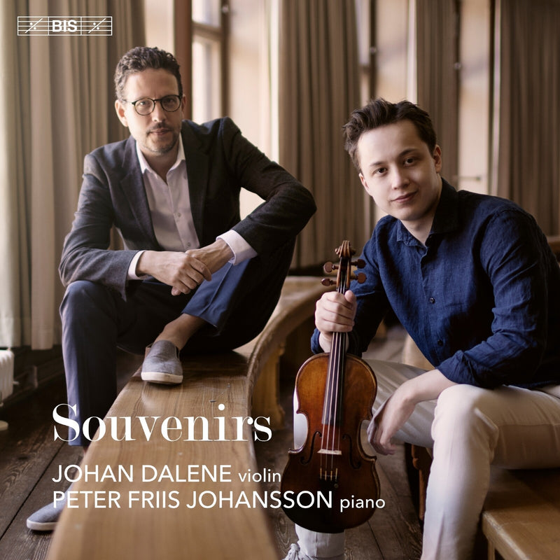 Johan Dalene; Peter Friis Johansson - Souvenirs (Johan Dalene & Peter Friis Johansson) - BIS2770