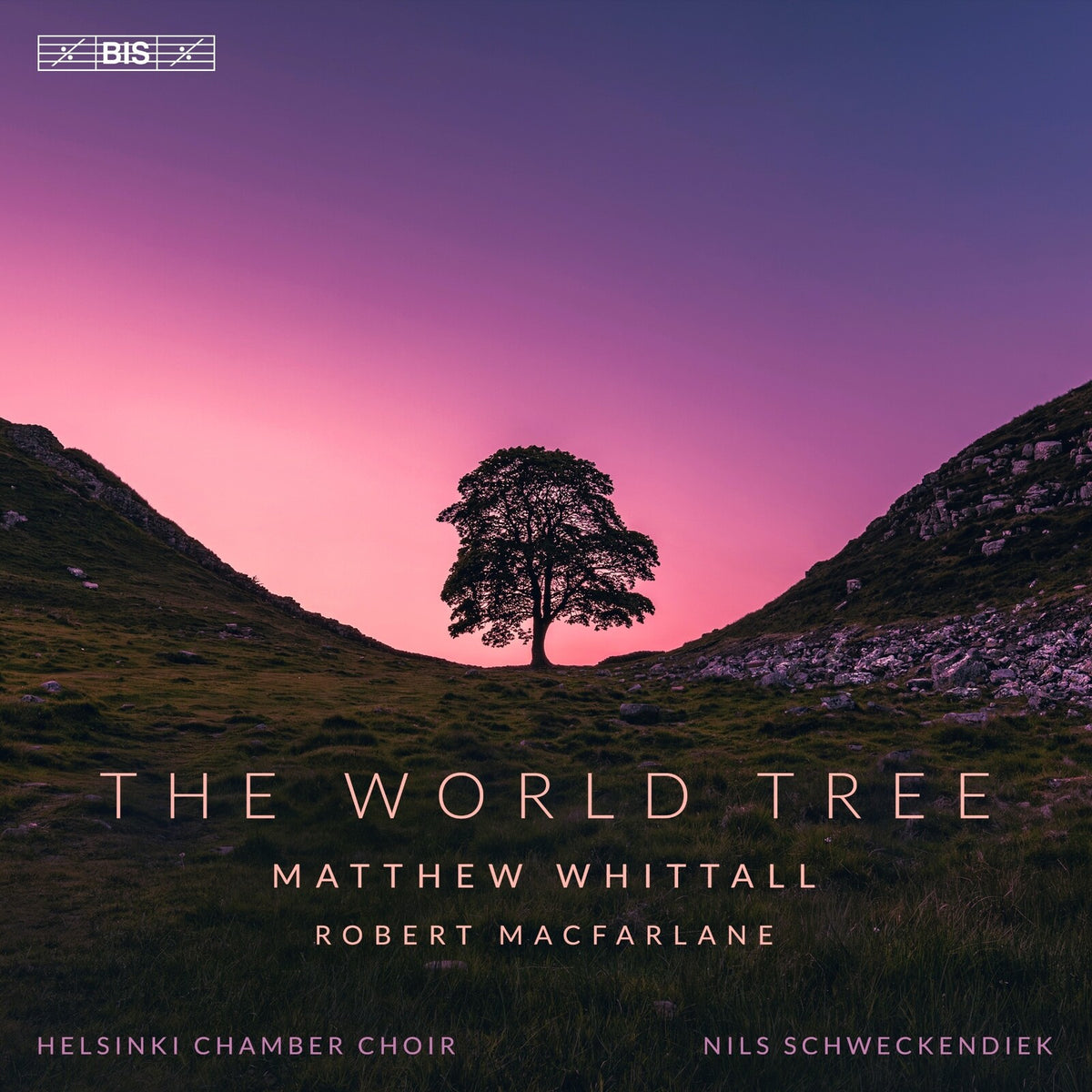 Helsinki Chamber Choir; Nils Schweckendiek - Matthew Whittall: The World Tree - BIS2772