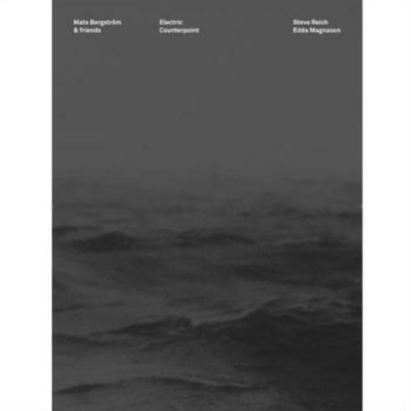 Reich, Steve - Electric Counterpoint - Mats Bergstrom & Friends - MBCDBD01