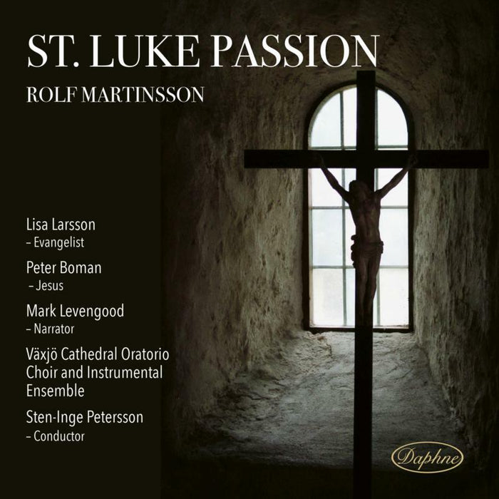 Various - Rolf Martinsson: St. Luke Passion - DAPHNE1066
