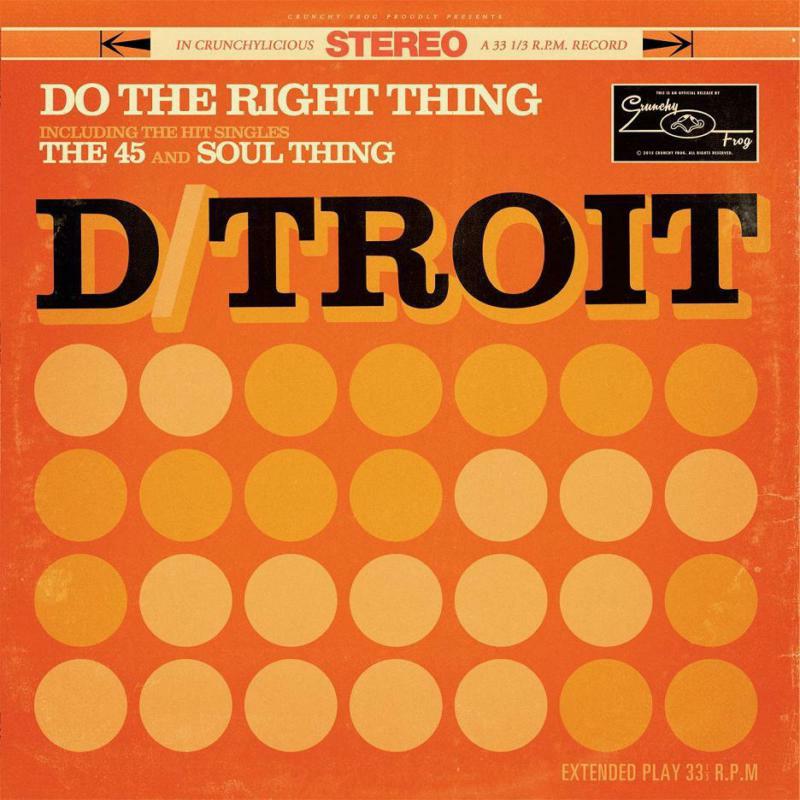 D/Troit - Do The Right Thing - FROG1171