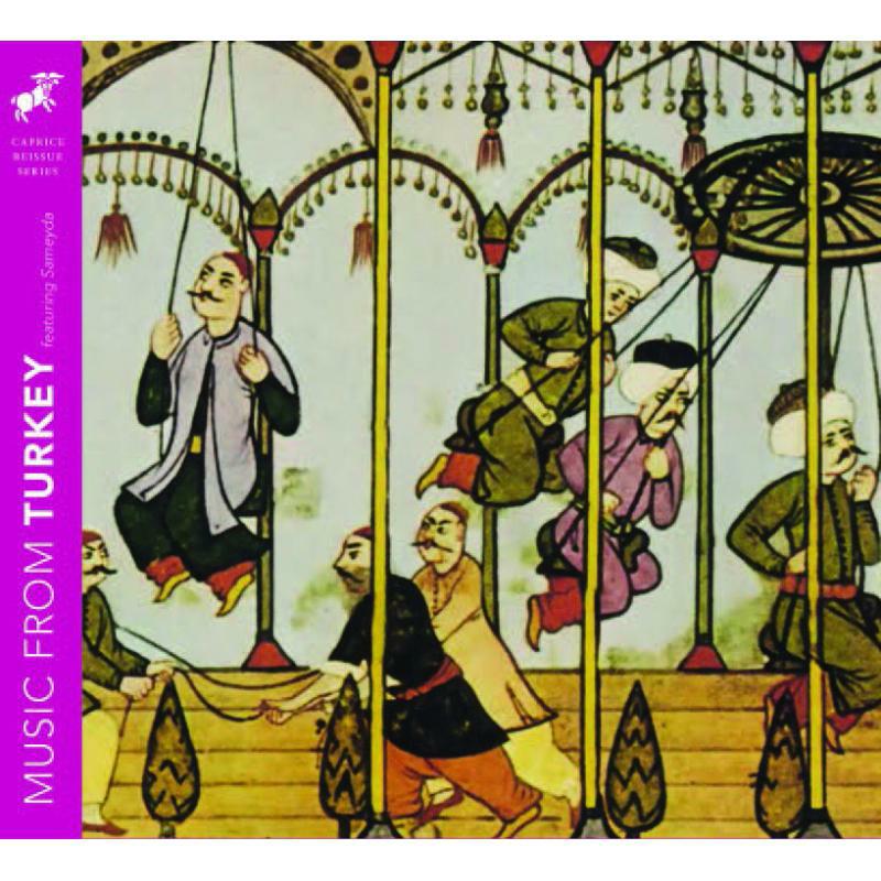 Sameyda - Music from Turkey, featuring the Sameyda ensemble - CAP21878