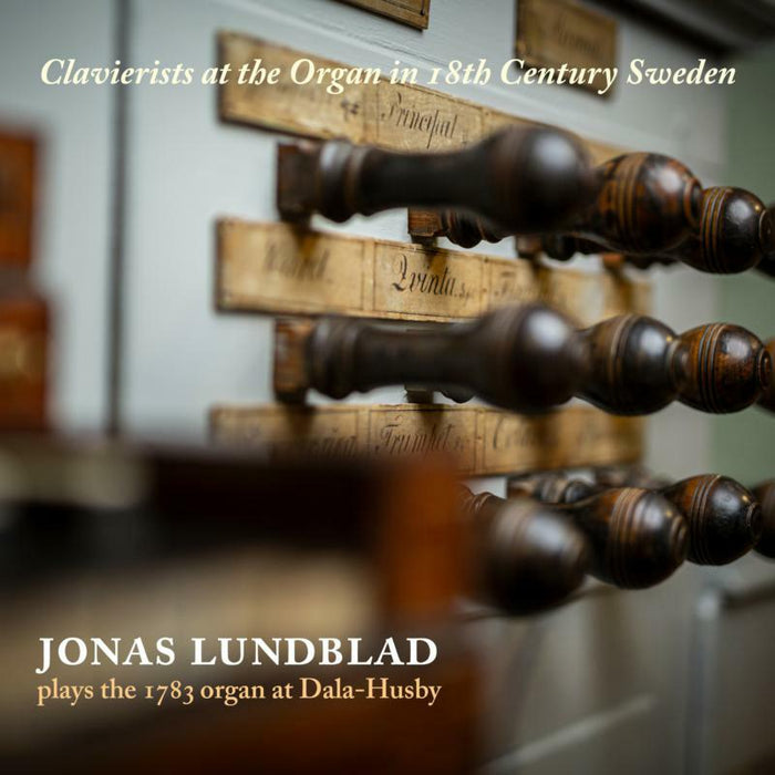 Jonas Lundblad - Clavierists at the Organ in 18th Century Sweden - CAP21928
