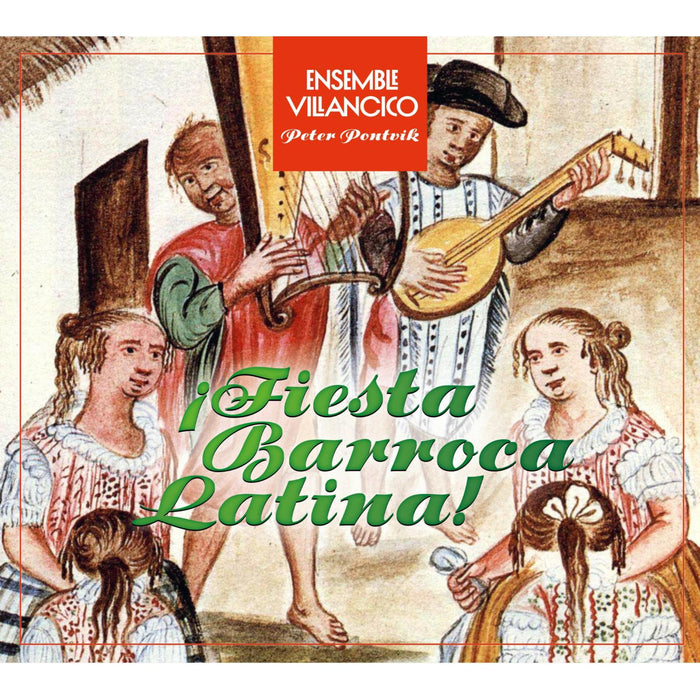 Ensemble Vilancico; Peter Pontvik - Ensemble Villancico - ?Fiesta Barroca Latina! - CAP21940