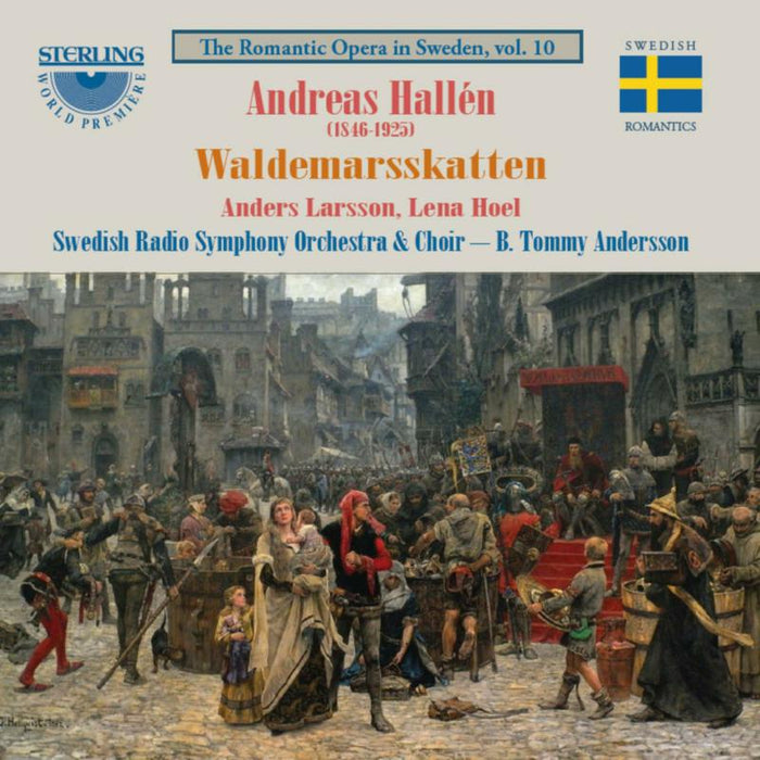 Anders Larsson; Lena Hoel; Stig Tysklind; Anders Lorentzson; Christina Green; Lars Arvidsson; Lars-Erik Jonsson; Karin Ingeback; Martina Dike; Swedish Radio Symphony Orchestra & Choir; B. Tommy Andersson - Andreas Hallen: Waldemarsskatten - Romantic Opera in Four Acts - CDO1131